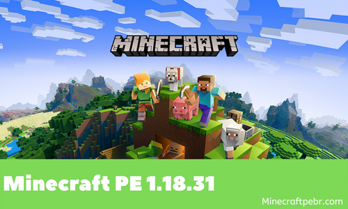 Minecraft PE 1.18.31 APK - Minecraft Pocket Edition - Micdoodle8